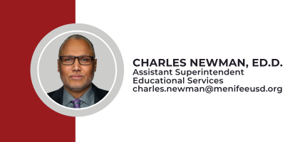 charles newman assistant superintendent of educational services; email charles.newman@menifeeusd.org
